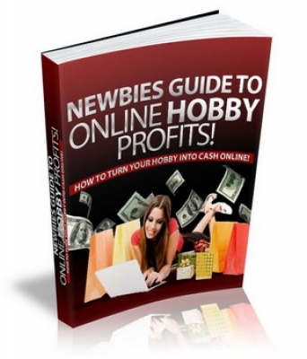Product picture Newbies Guide To Online Hobby Profits!  
